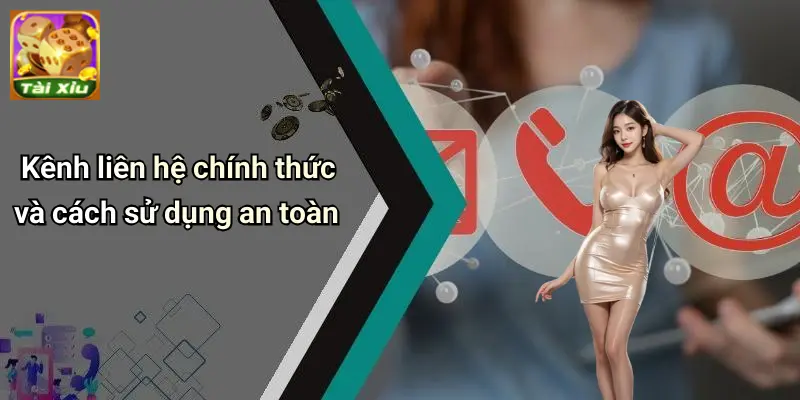 Liên Hệ: CSKH Tài Xỉu – Thông Tin Chuẩn, Phản Hồi Nhanh 2 Liên Hệ