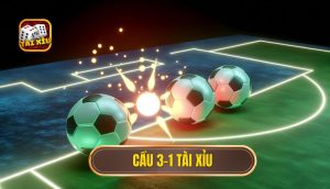 cầu 3-1 tài xỉu
