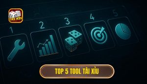 top 5 tool tài xỉu