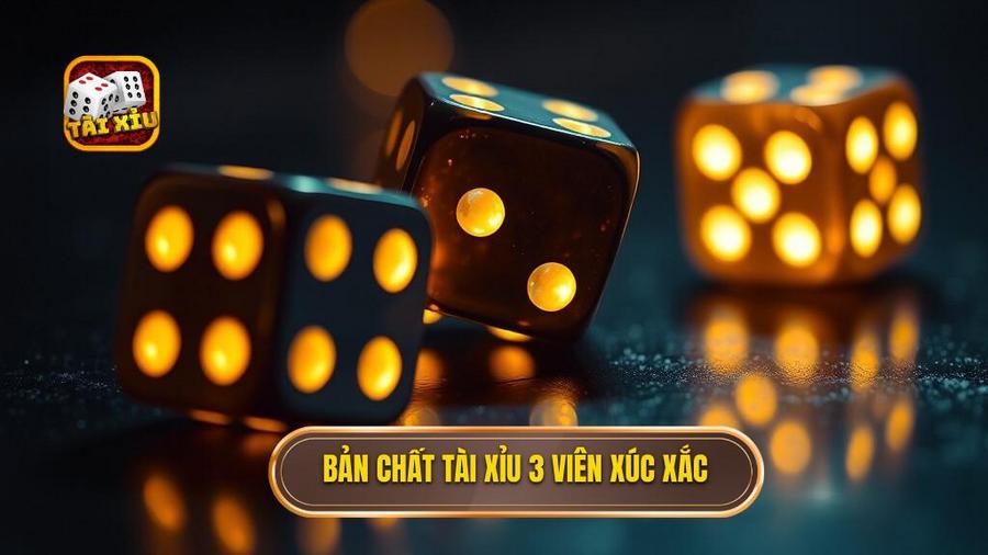 Hiểu rõ về bản chất của tài xỉu 3 viên xúc xắc