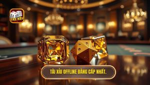 tài xỉu offline không cần mạng